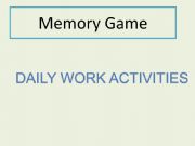 English powerpoint: DAILY WORK ROUTINES MEMORY GAME