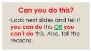 English powerpoint: Tell what you can and can�t do: Speaking Activity