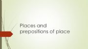 English powerpoint: Places and prepositions of place