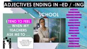 English powerpoint: ADJECTIVES ENDING IN -ED / -ING, SPEAKING [production stage]