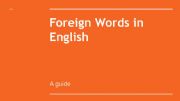 English powerpoint: Foreign Words in English