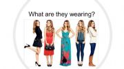 English powerpoint: What are they wearing