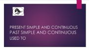 English powerpoint: Let�s revise: present simple and continuous; past simple and past continuous
