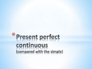 English powerpoint: Present prefect continuous vs simple