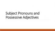 English powerpoint: Subject Pronouns and Possessive Adjectives
