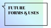 English powerpoint: Future Forms & Uses