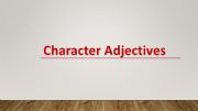 English powerpoint: CHARATER ADJECTIVES