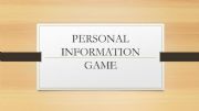 English powerpoint: Personal Information Game, Wam Up