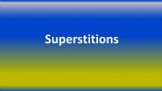 English powerpoint: Superstitions 