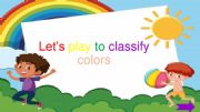 English powerpoint: Classify colors