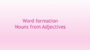 English powerpoint: word formation- Nouns from Adjectives