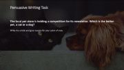 English powerpoint: Cats or Dogs? Persuasive Writing Task 