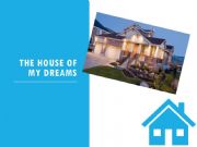 English powerpoint: My dream House