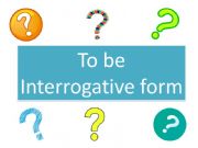 English powerpoint: To be interrogative question form