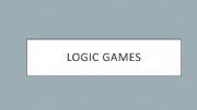 English powerpoint: LOGIC GAMES