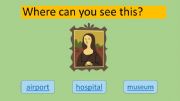 English powerpoint: Where can you see this? Multiple choice game about places around town