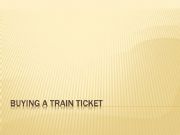 English powerpoint: Buying a train ticket video