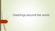 English powerpoint: Greeting around the world