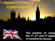 English powerpoint: CONDITIONALS CONTRASTED [practising the use of conditional types]