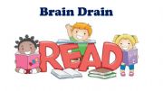 English powerpoint: Brain Drain Reading