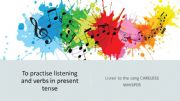 English powerpoint: Careless Whisper song Listening activity to practise present verbs