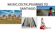 English powerpoint: Music and pilgrims to Santiago(part 1)