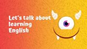 English powerpoint: Let�s talk about learning English