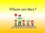 English powerpoint: Where are they?