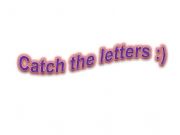 English powerpoint: Catch the ABC letter for Phonics letter 