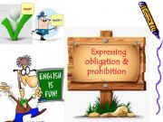 English powerpoint: Expressing obligation & prohibition