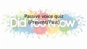 English powerpoint: Passive voice, present and past quiz