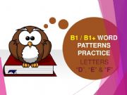 English powerpoint: B1 / B1+ WORD PATTERNS PRACTICE [LETTERS 