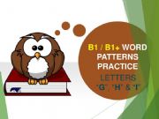 English powerpoint: B1 / B1+ WORD PATTERNS PRACTICE [LETTERS -G-, -H- & -I-]
