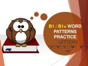 English powerpoint: B1 / B1+ WORD PATTERNS PRACTICE [LETTERS -J-, -K-, -L-, -M-, -N- & -O-]