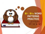 English powerpoint: B1 / B1+ WORD PATTERNS PRACTICE [LETTERS P, Q & R]