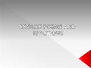 English powerpoint: English Forms and Functions