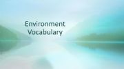 English powerpoint: Vocabulary: Environment