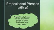 English powerpoint: Prepositional Phrases with at (1st Part)