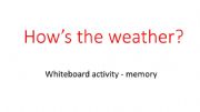 English powerpoint: How�s the weather- writng game