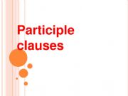 English powerpoint: participle clauses 