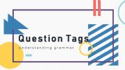 English powerpoint: Question Tags 