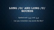 English powerpoint: Long /o/ and long /u/words with CVCe spelling pattern