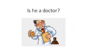 English powerpoint: Is he/she.....?