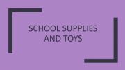 English powerpoint: School Supplies and Toys Vocabulary for young learners