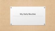 English powerpoint: My daily routine