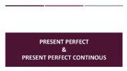 English powerpoint: PRESENT PERFECT - PRESENT PERFECT CONTINOUS
