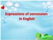 English powerpoint: EXPRESSIONS OF CONCESSION IN ENGLISH