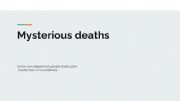 English powerpoint: mysterious deaths