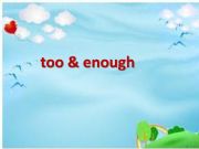 English powerpoint: TOO & ENOUGH