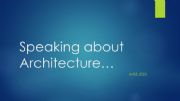 English powerpoint: Speaking about Architecture